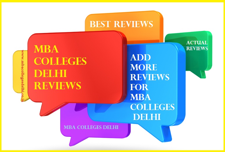 MBA Colleges Delhi Reviews