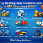 Top Trending Group Discussion Topics for MBA Admissions in 2026-27