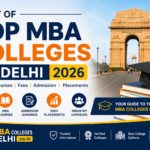 Top MBA Colleges in Delhi 2026 | Fees, Admission, Placements